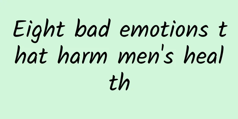 Eight bad emotions that harm men's health