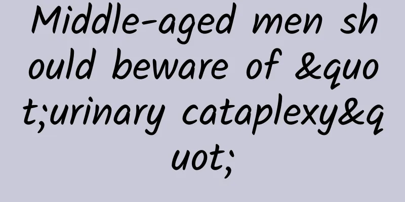 Middle-aged men should beware of "urinary cataplexy"