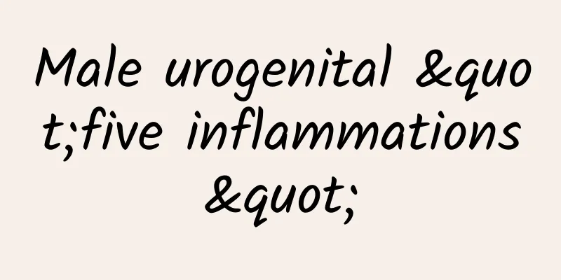 Male urogenital "five inflammations"