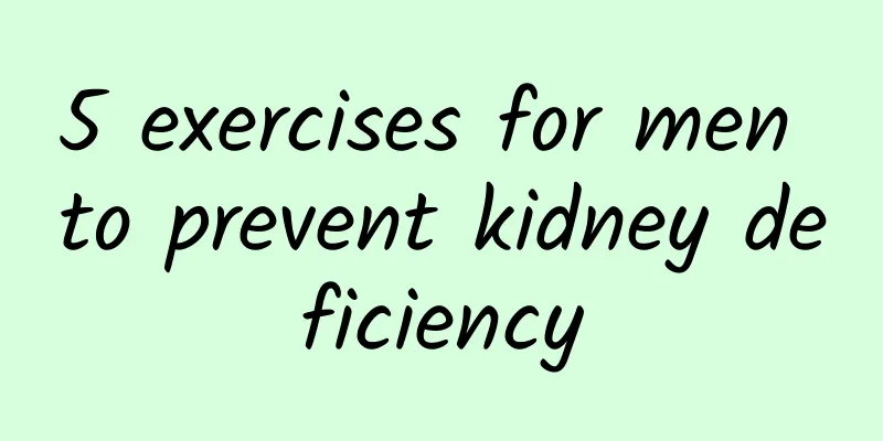 5 exercises for men to prevent kidney deficiency