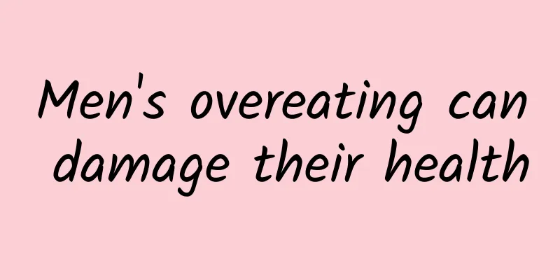 Men's overeating can damage their health