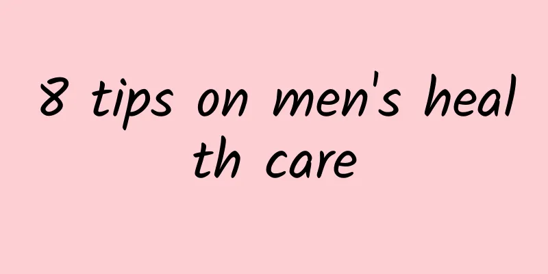 8 tips on men's health care