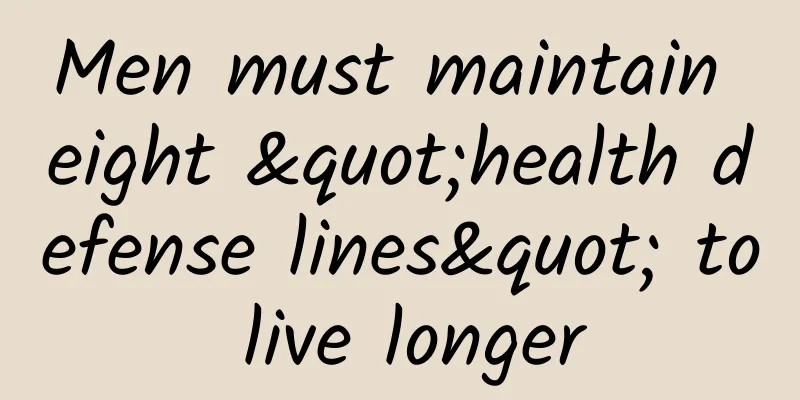 Men must maintain eight "health defense lines" to live longer