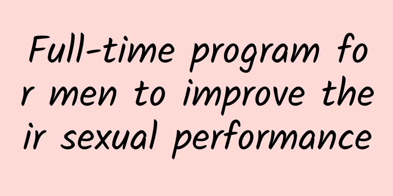 Full-time program for men to improve their sexual performance