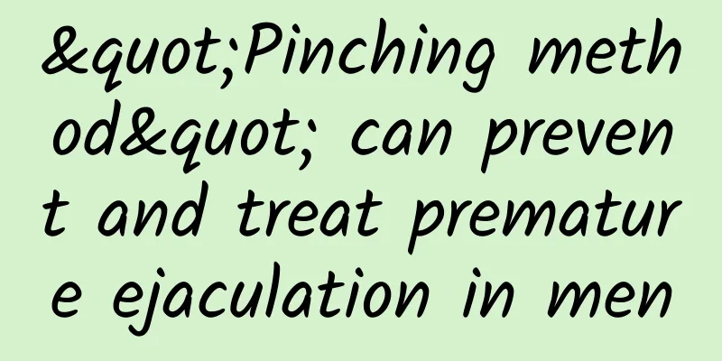 "Pinching method" can prevent and treat premature ejaculation in men