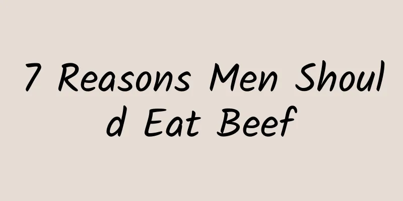 7 Reasons Men Should Eat Beef