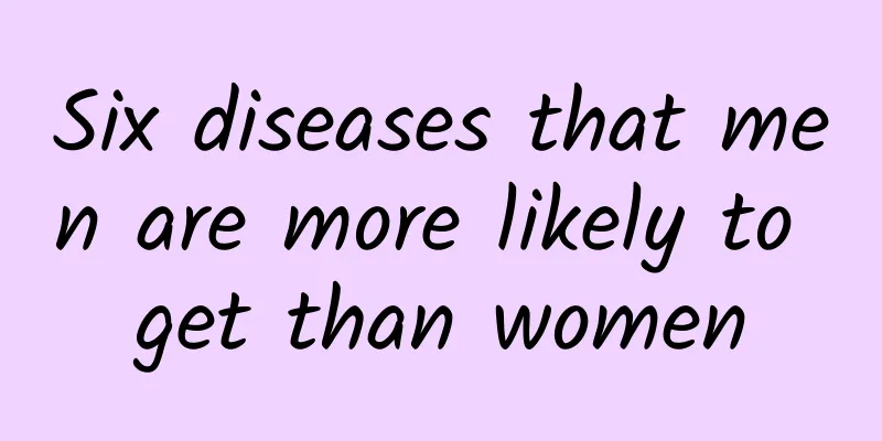 Six diseases that men are more likely to get than women