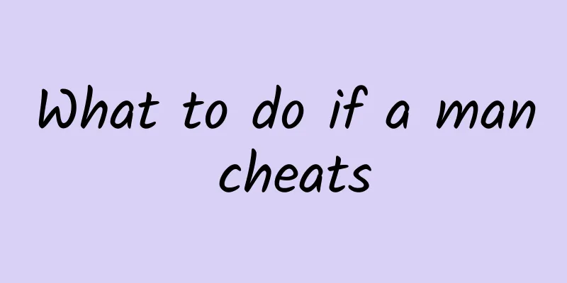 What to do if a man cheats