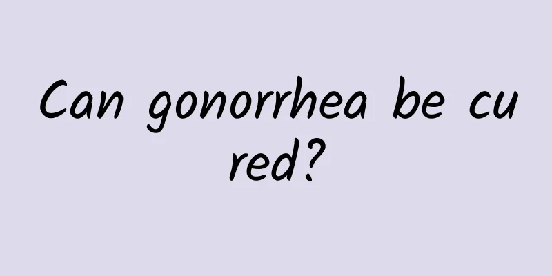 Can gonorrhea be cured?