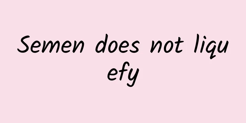 Semen does not liquefy