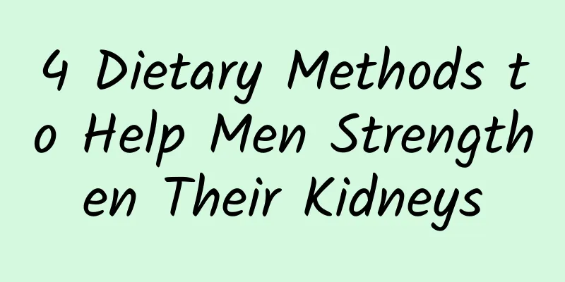 4 Dietary Methods to Help Men Strengthen Their Kidneys
