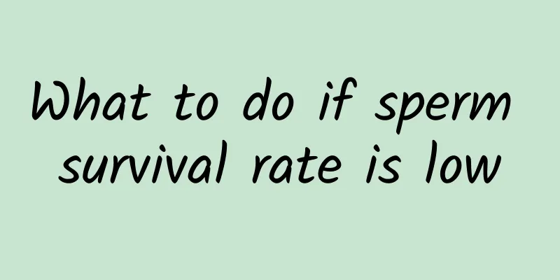 What to do if sperm survival rate is low