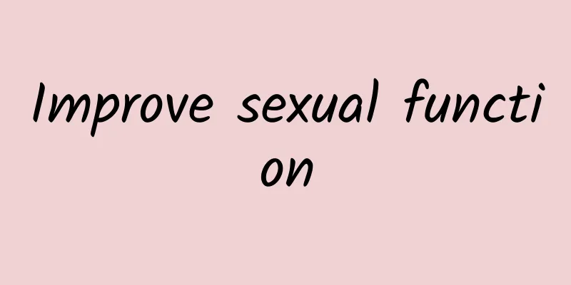 Improve sexual function