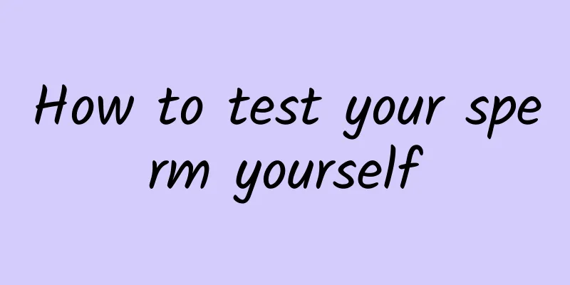 How to test your sperm yourself