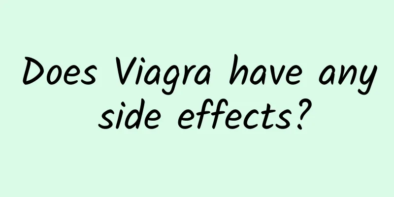 Does Viagra have any side effects?