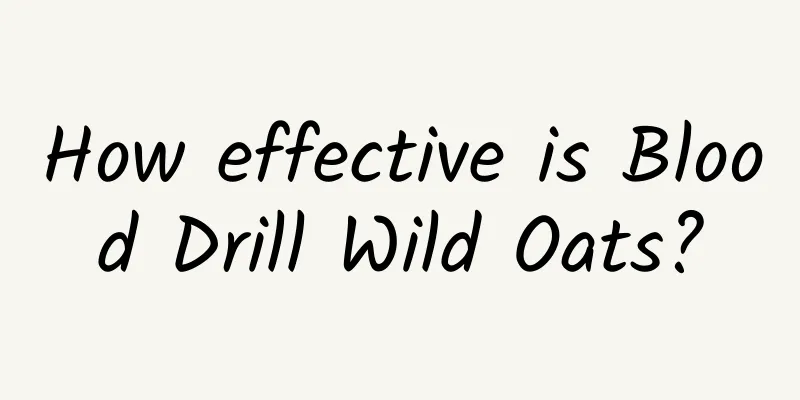How effective is Blood Drill Wild Oats?
