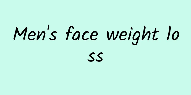 Men's face weight loss