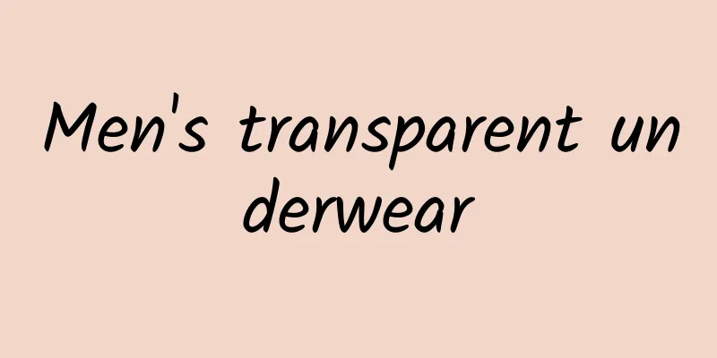Men's transparent underwear