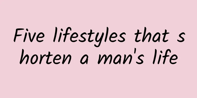 Five lifestyles that shorten a man's life