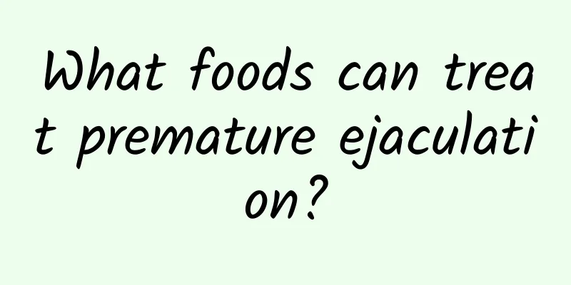 What foods can treat premature ejaculation?