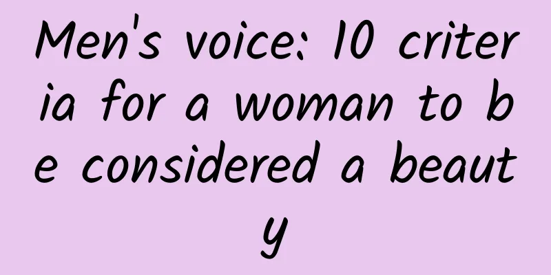 Men's voice: 10 criteria for a woman to be considered a beauty