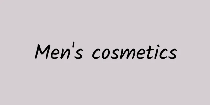 Men's cosmetics