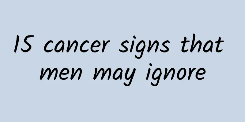 15 cancer signs that men may ignore