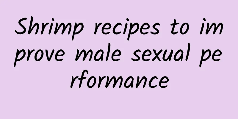 Shrimp recipes to improve male sexual performance