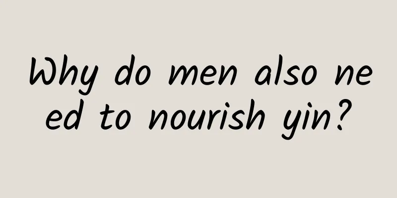 Why do men also need to nourish yin?