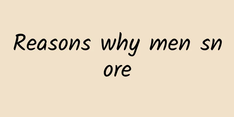 Reasons why men snore
