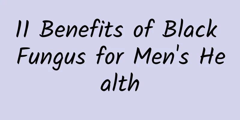 11 Benefits of Black Fungus for Men's Health