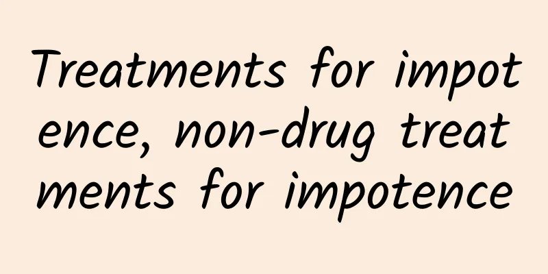 Treatments for impotence, non-drug treatments for impotence