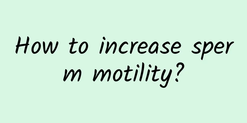 How to increase sperm motility?