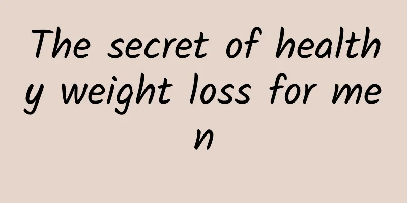 The secret of healthy weight loss for men