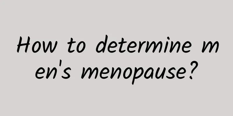 How to determine men's menopause?